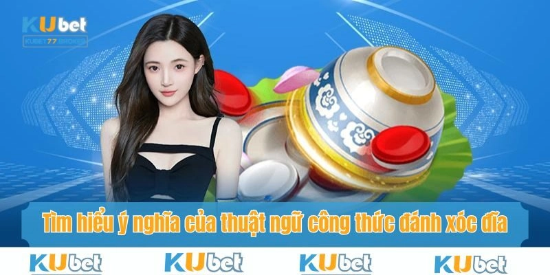 Giải nghĩa thuật ngữ được nhiều người tìm hiểu công thức đánh xóc đĩa