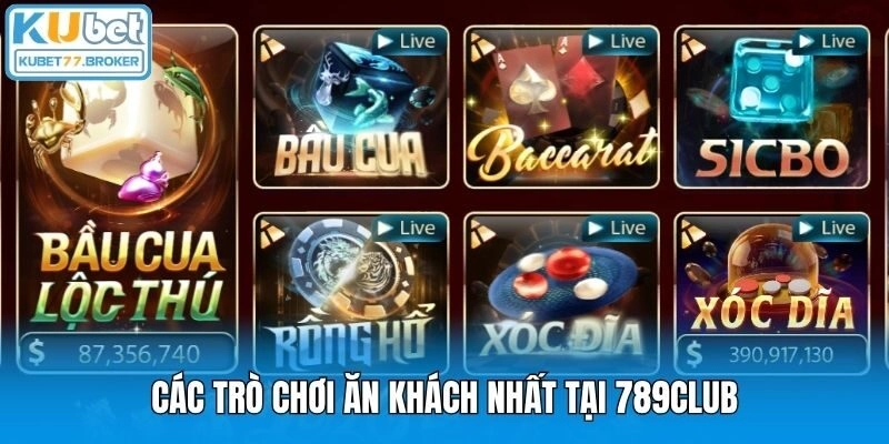 Các trò chơi ăn khách nhất tại 789Club