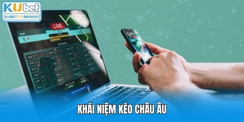 Khái niệm kèo châu Âu