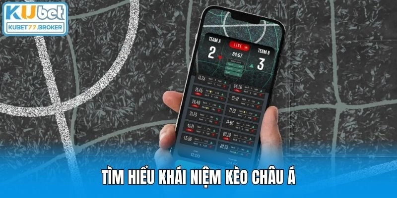 Tìm hiểu khái niệm kèo châu Á