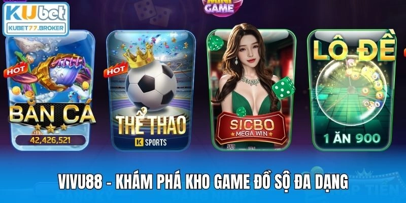 Vivu88 - Khám phá kho game đồ sộ đa dạng